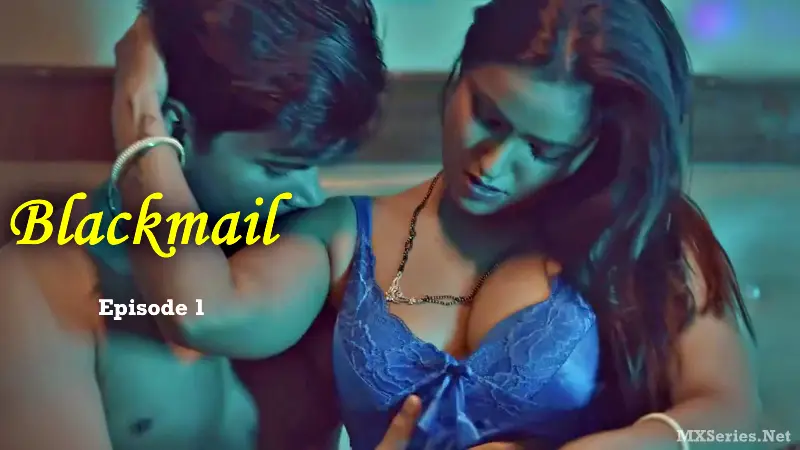 Blackmail Episode 1